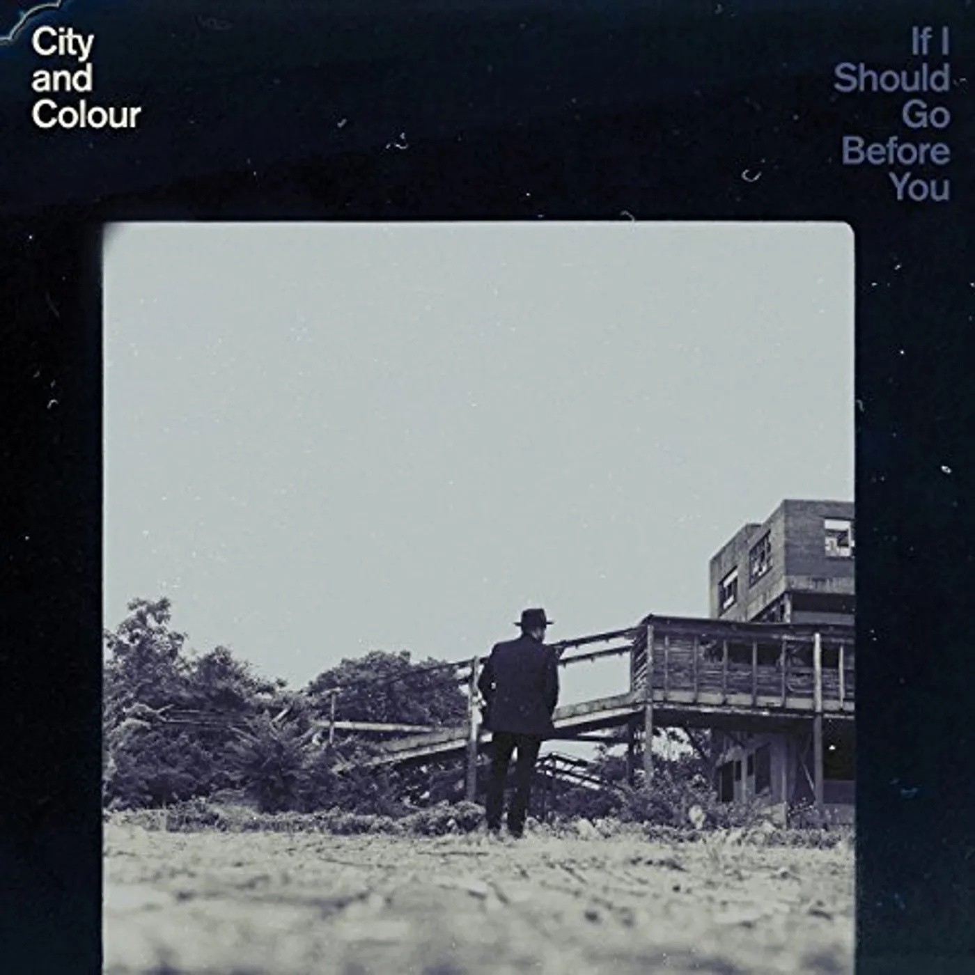 City and Colour If I Should Go Before You Vinyl Record