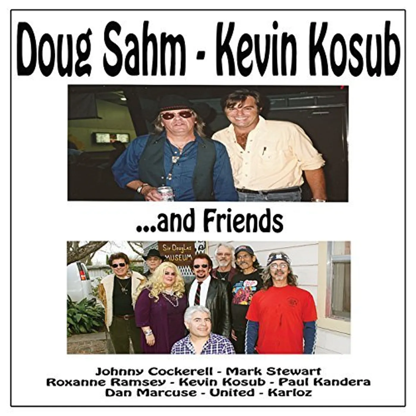 DOUG SAHM KEVIN KOSUB & FRIENDS CD