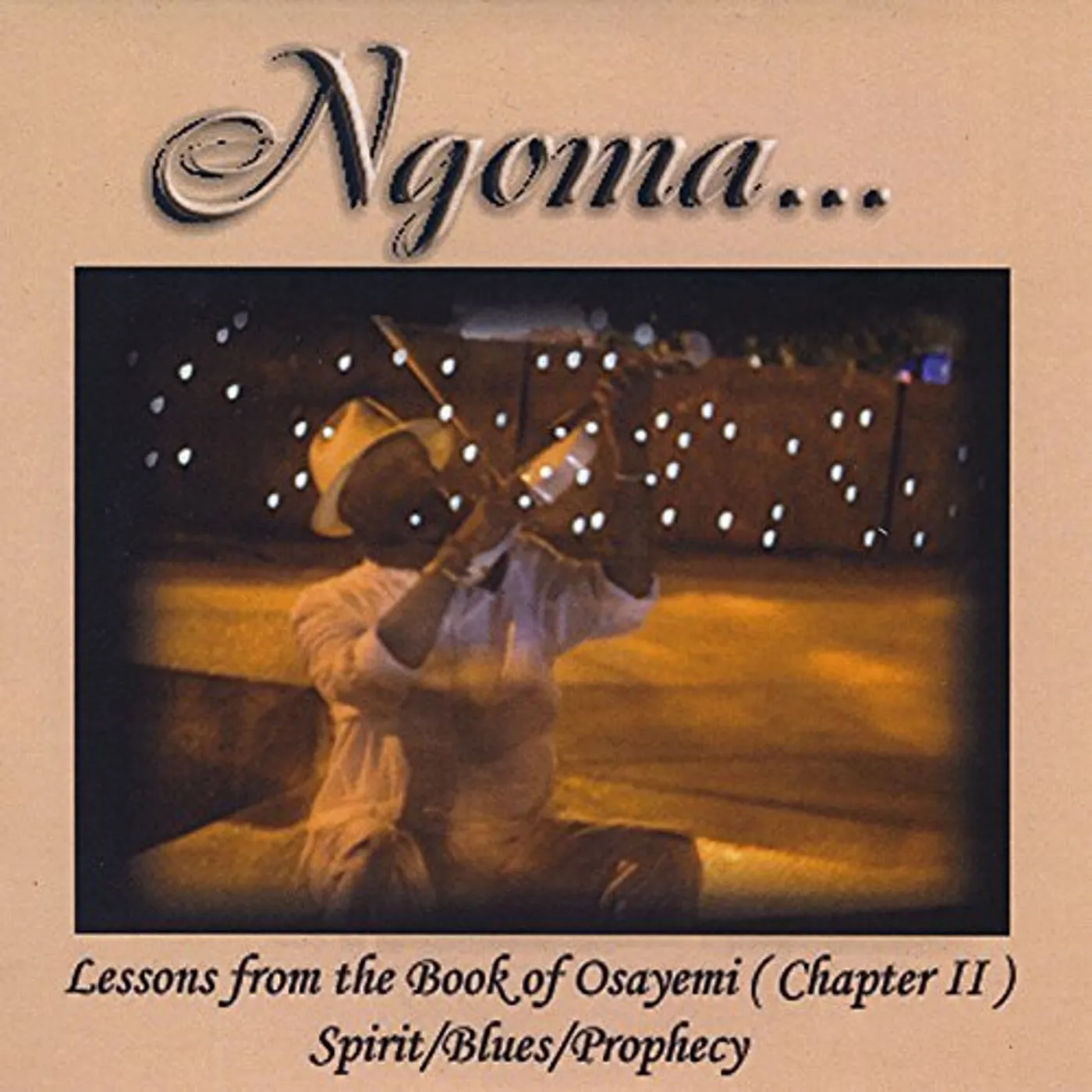 Ngoma LESSONS FROM THE BOOK OF OSAYEMI (CHAPTER II) CD
