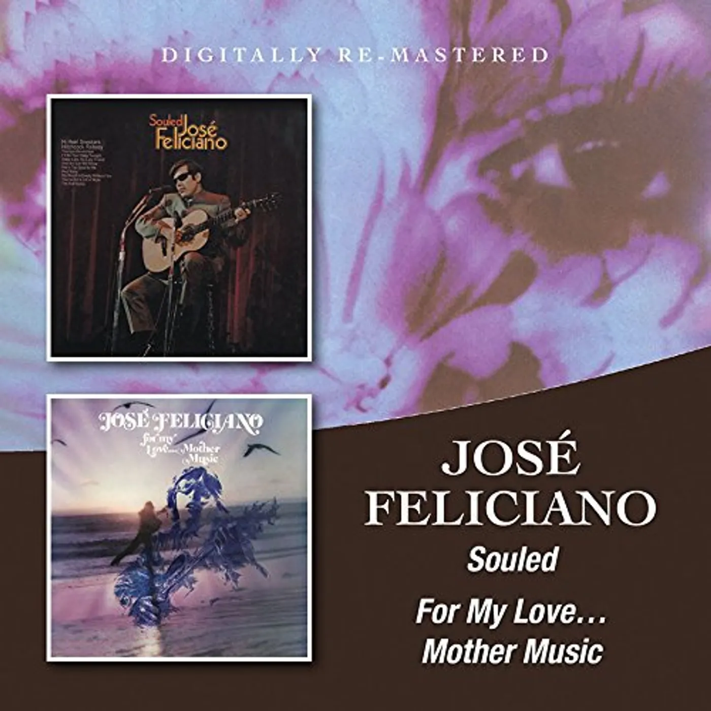 José Feliciano SOULED / FOR MY LOVE MOTHER MUSIC CD