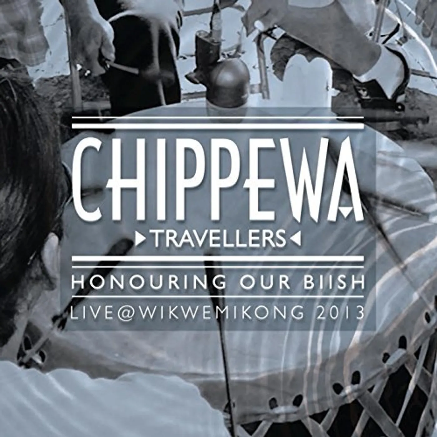 Chippewa Travellers POWWOW LIVE AT WIKY 2013 HONOURING OUR BIISH CD