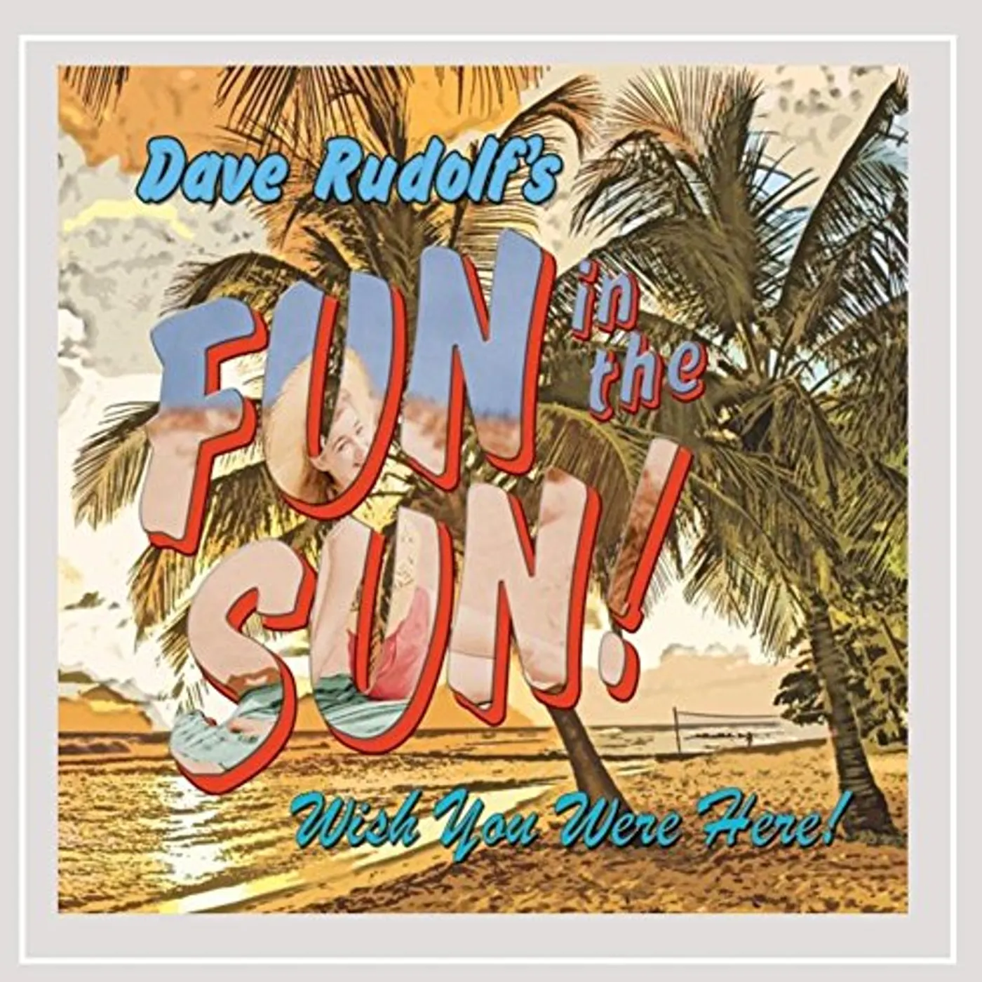 Dave Rudolf FUN IN THE SUN CD