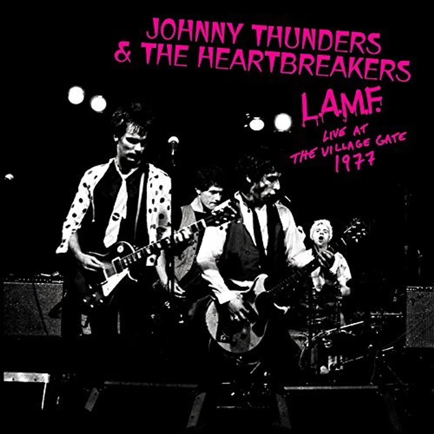 Johnny Thunders & The Heartbreakers L.A.M.F. - LIVE AT THE VILLAGE GATE 1977 CD