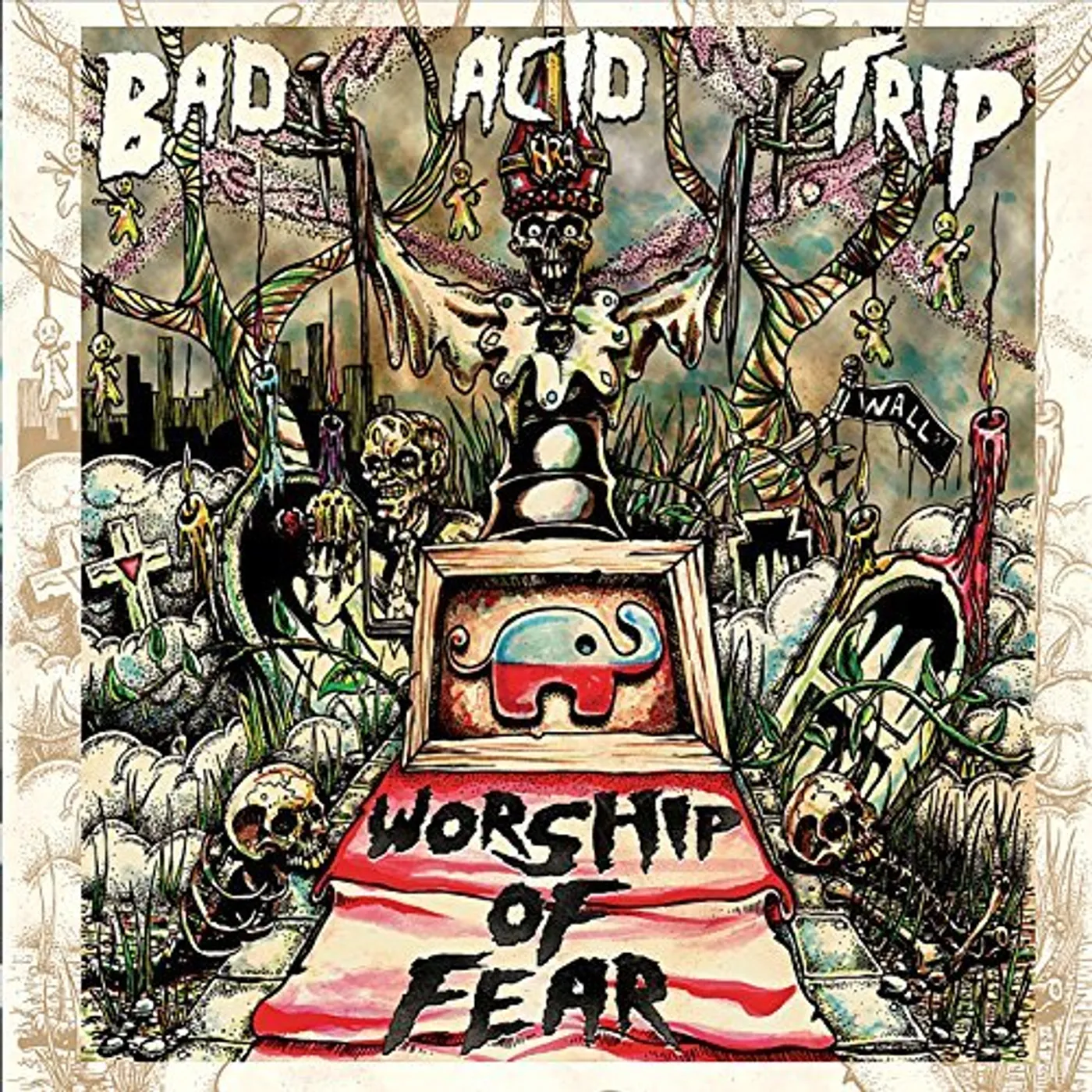 Bad Acid Trip WORSHIP OF FEAR CD