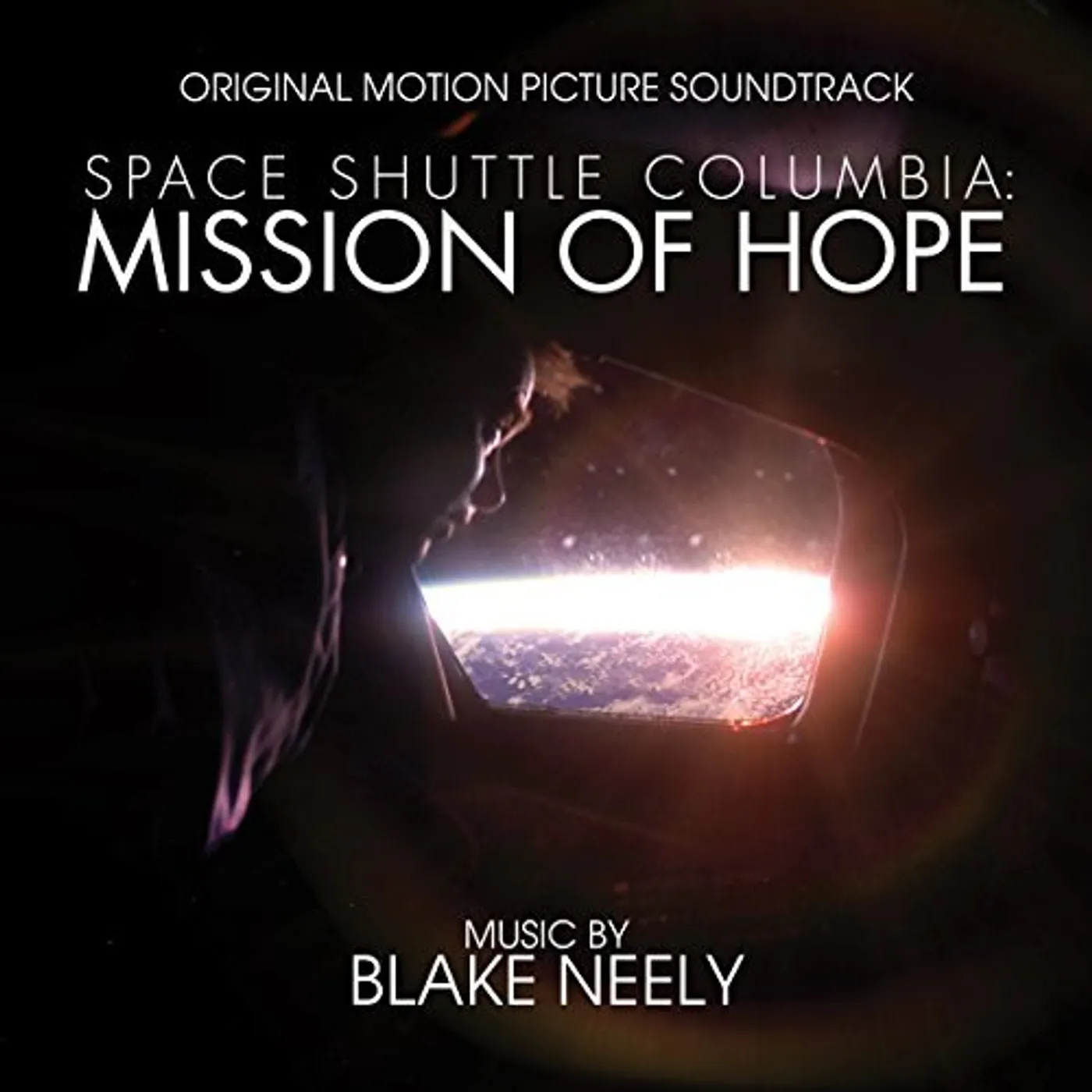 Blake Neely SPACE SHUTTLE COLUMBIA: MISSION OF HOPE CD