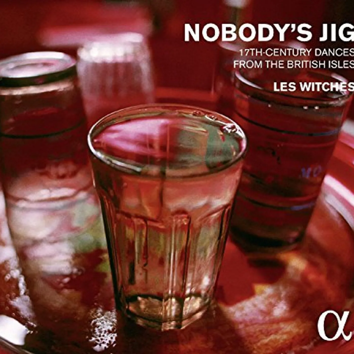 Les Witches NOBODY'S JIG - 17TH-CENTURY DANCES FROM BRITISH CD