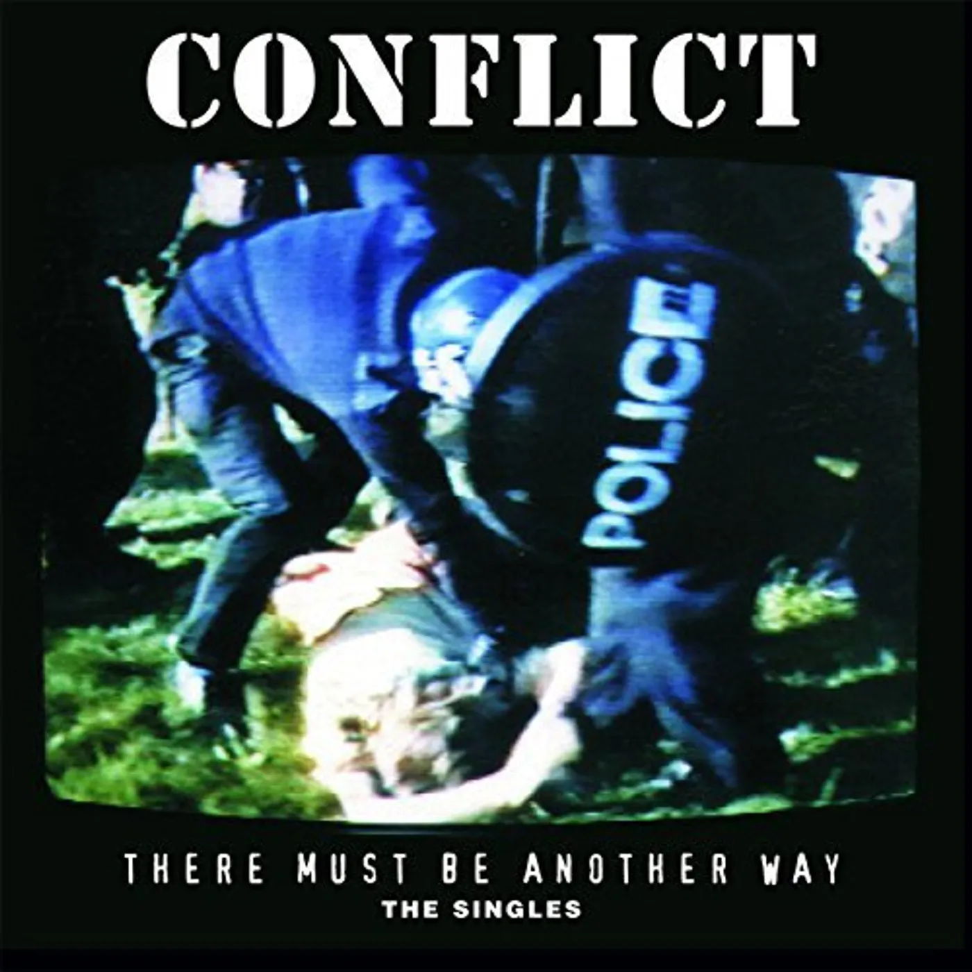 Conflict THERE MUST BE ANOTHER WAY: THE SINGLES Vinyl Record