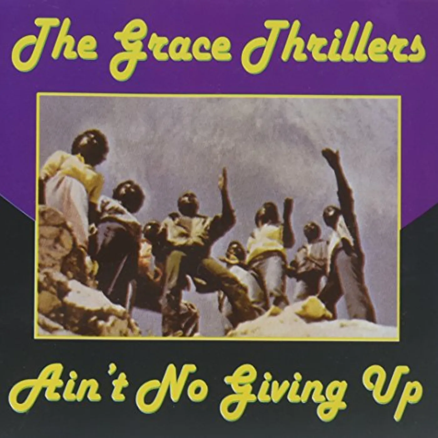The Grace Thrillers AIN'T NO GIVING UP CD