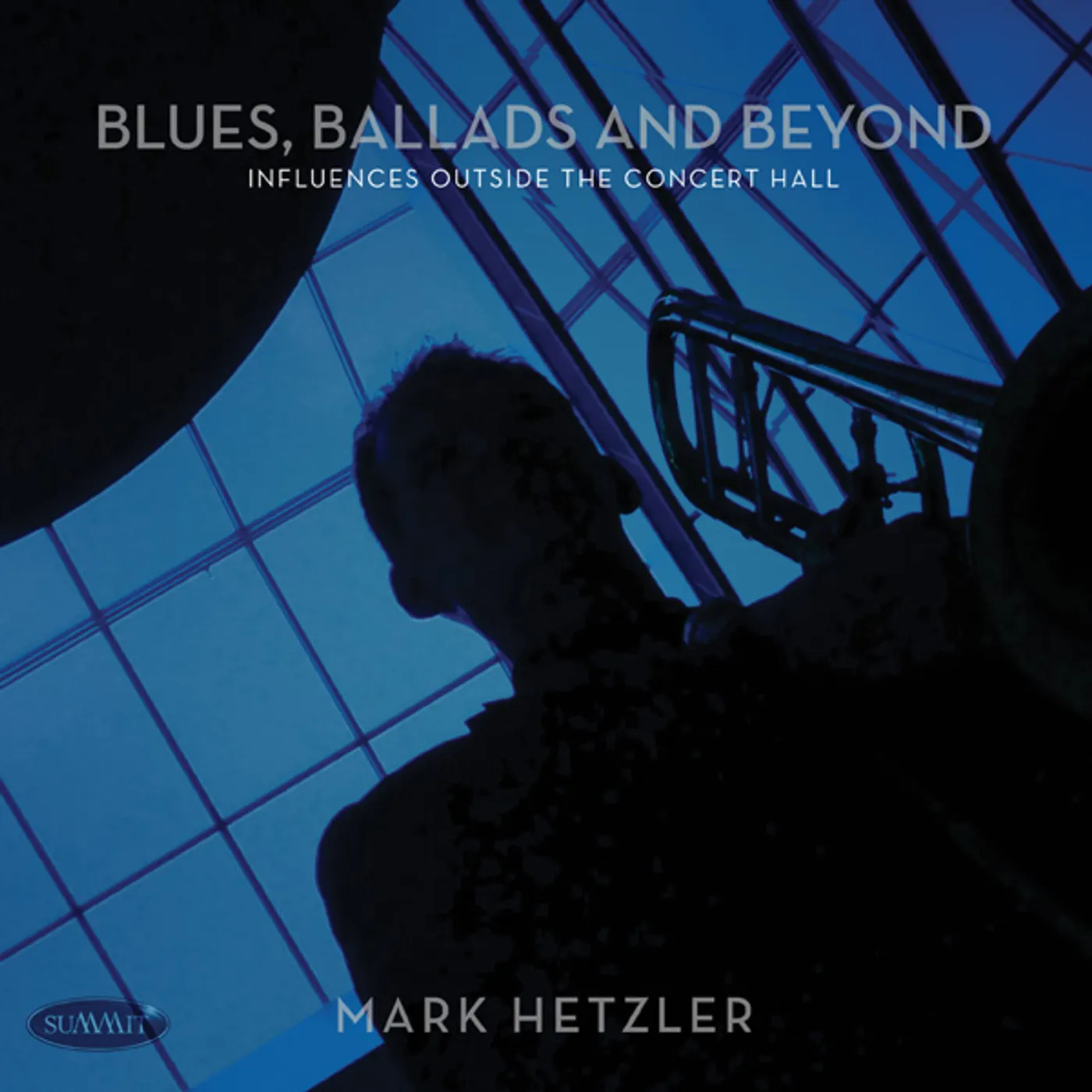 Mark Hetzler BLUES, BALLADS AND BEYOND: INFLUENCES OUTSIDE THE CD