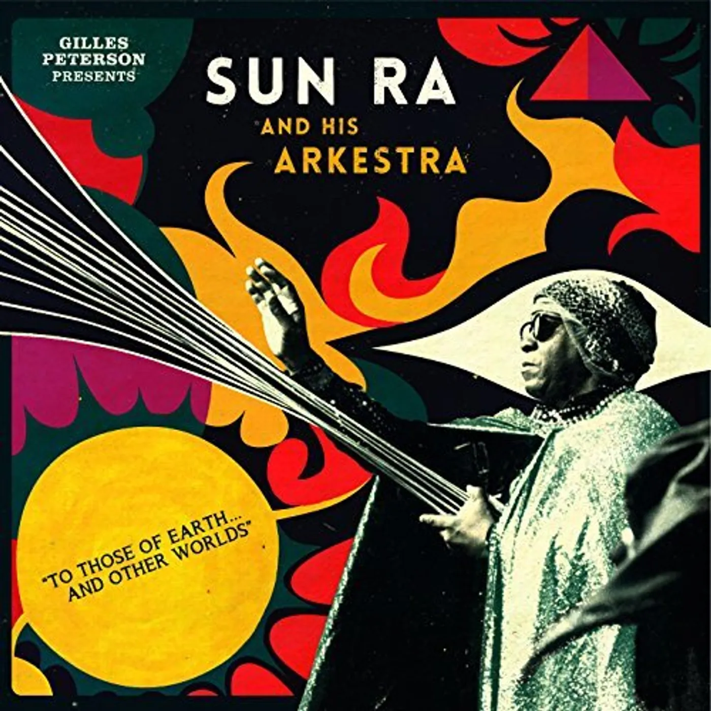 Gilles Presents Sun Ra Peterson & His Arkestra TO THOSE OF EARTH & OTHER WORLDS CD