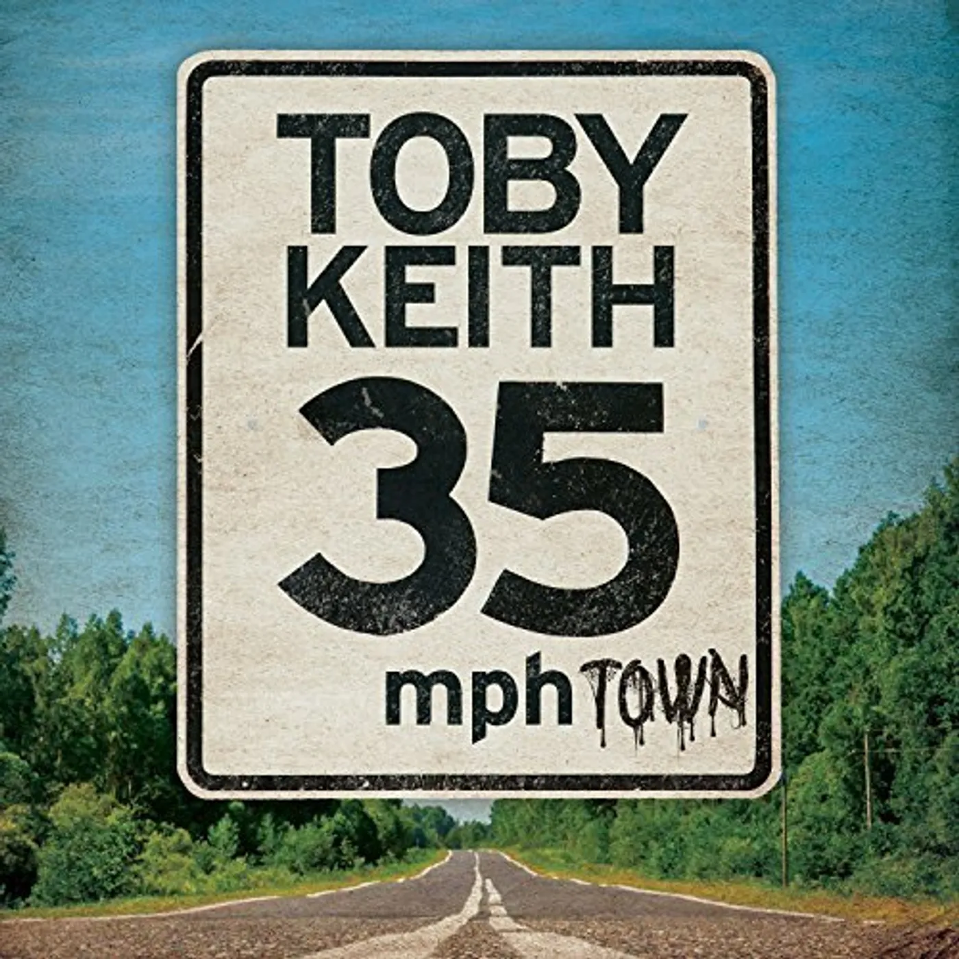 Toby Keith 35 MPH TOWN CD