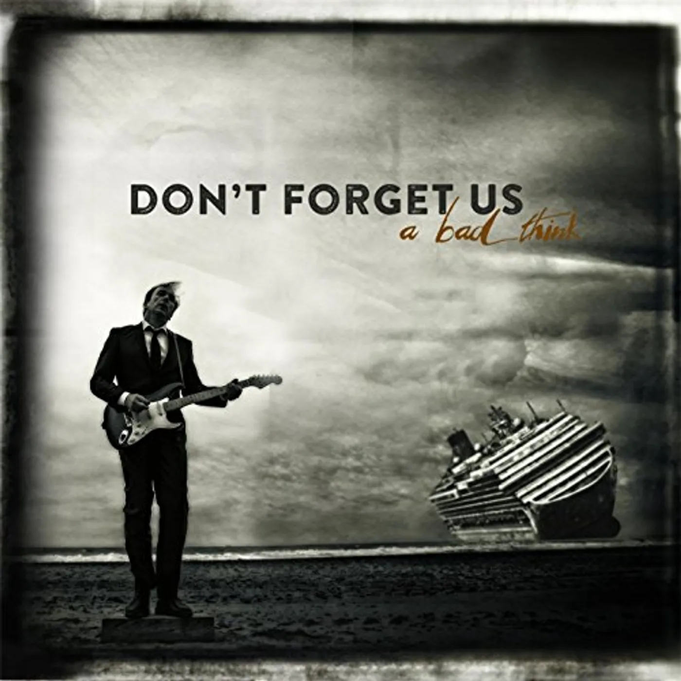 A Bad Think DON'T FORGET US CD