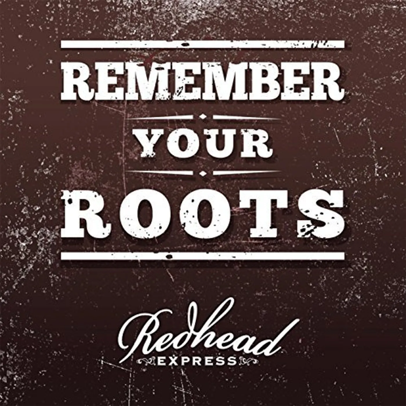 Redhead Express REMEMBER YOUR ROOTS CD