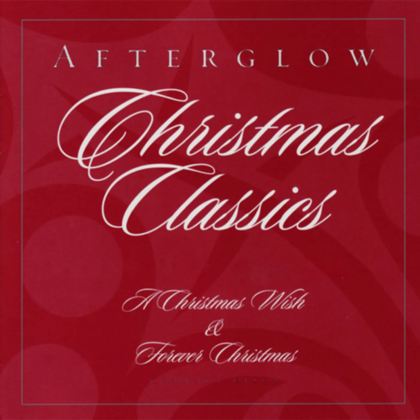 AFTERGLOW CHRISTMAS CLASSICS CD