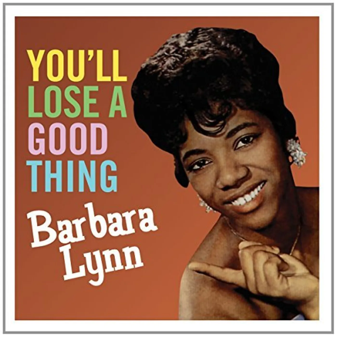 Barbara Lynn YOU'LL LOOSE A GOOD THING Vinyl Record
