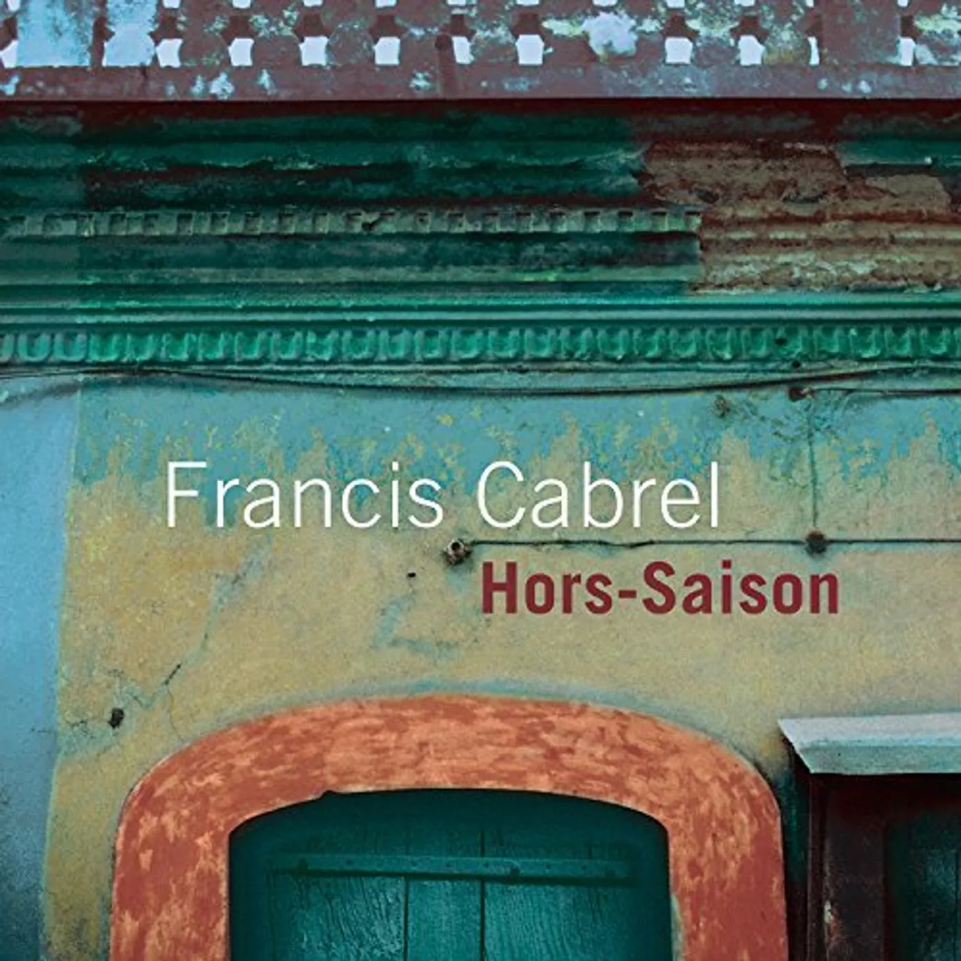 Francis Cabrel HORS-SAISON CD