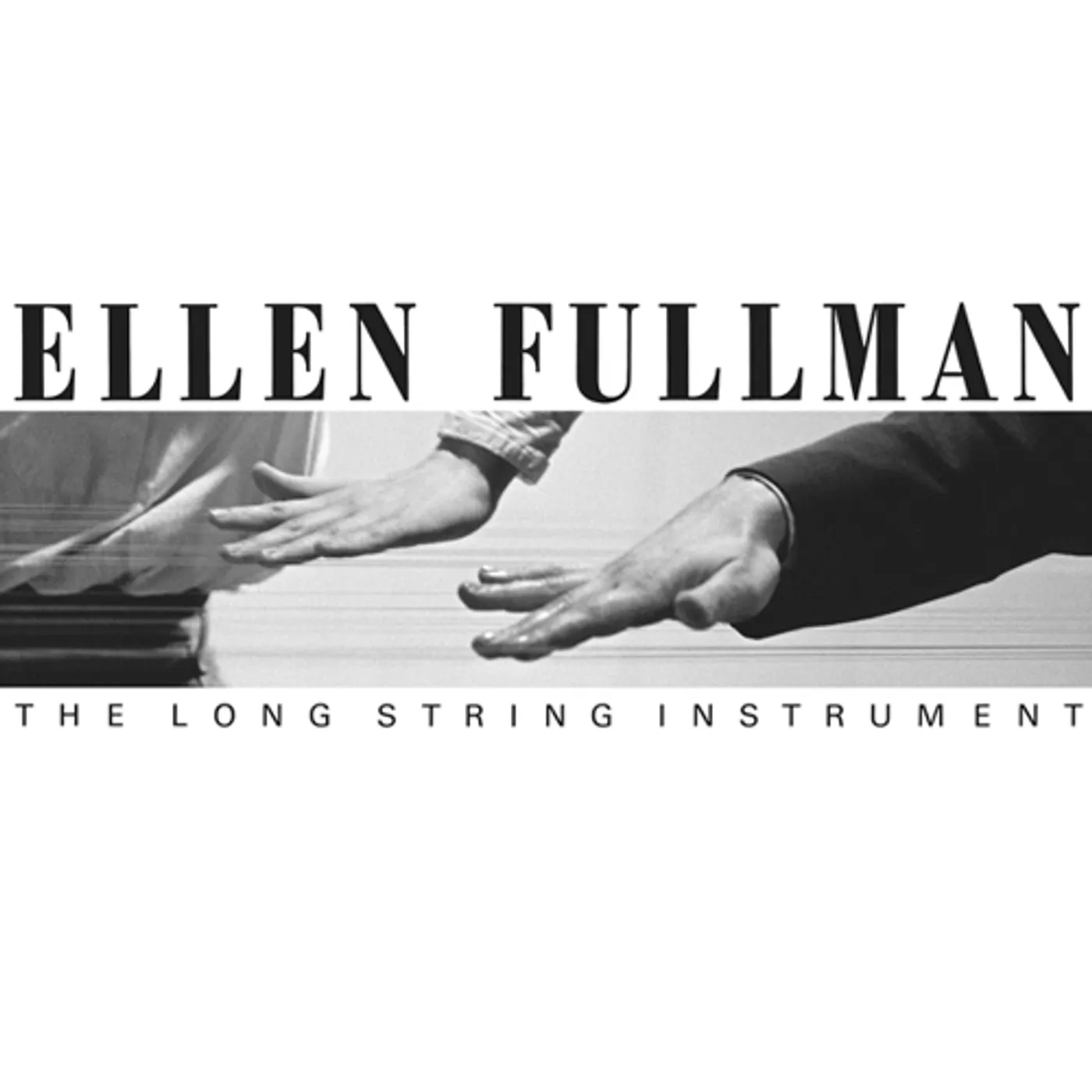 Ellen Fullman LONG STRING INSTRUMENT Vinyl Record