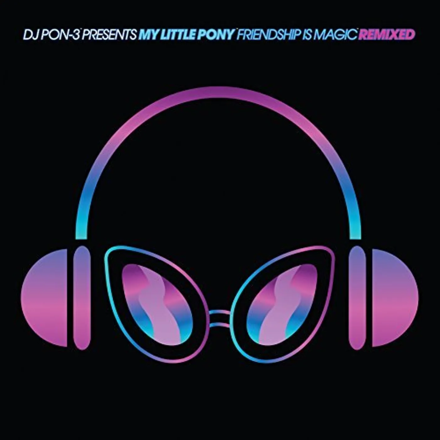 Daniel Ingram DJ PON-3 PRESENTS MY LITTLE PONY FRIENDSHIP IS Vinyl Record