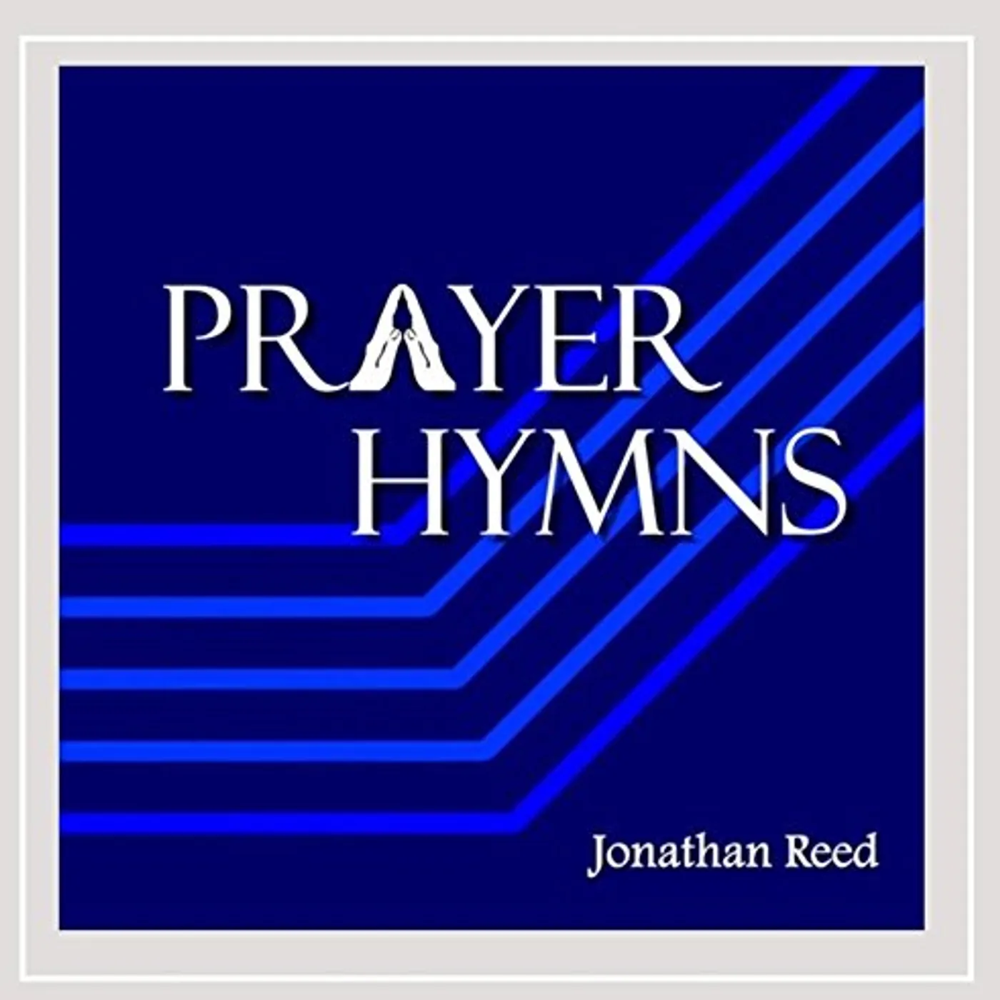 Jonathan Reed PRAYER HYMNS CD