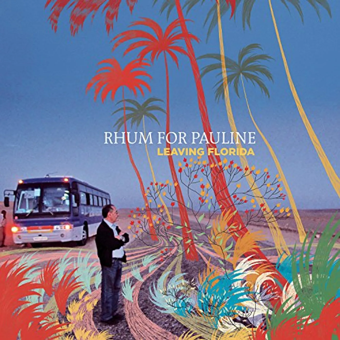 Rhum For Pauline Leaving Florida Vinyl Record