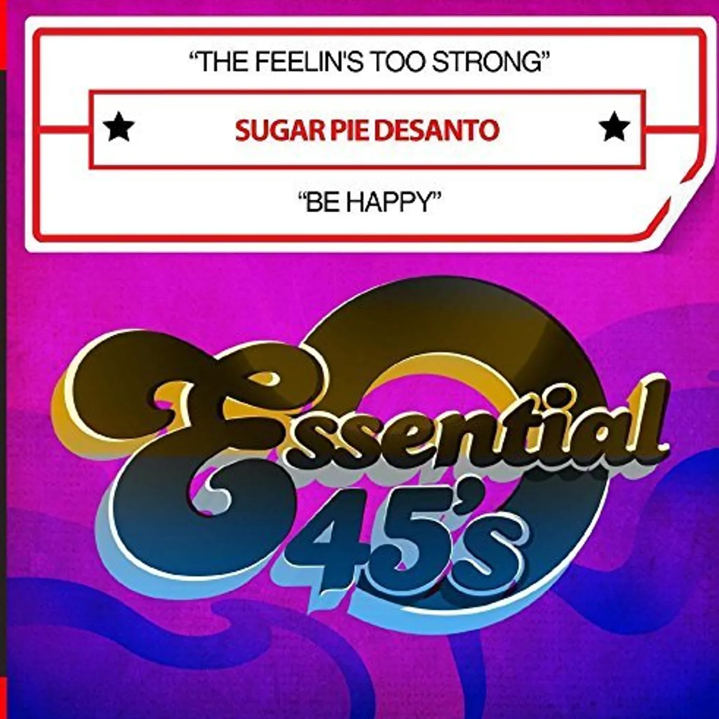 Sugar Pie DeSanto THE FEELIN'S TOO STRONG / BE HAPPY CD