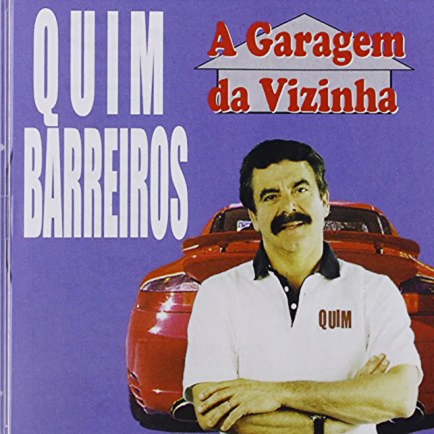 Quim Barreiros A GARAGEM DA VIZINHA CD