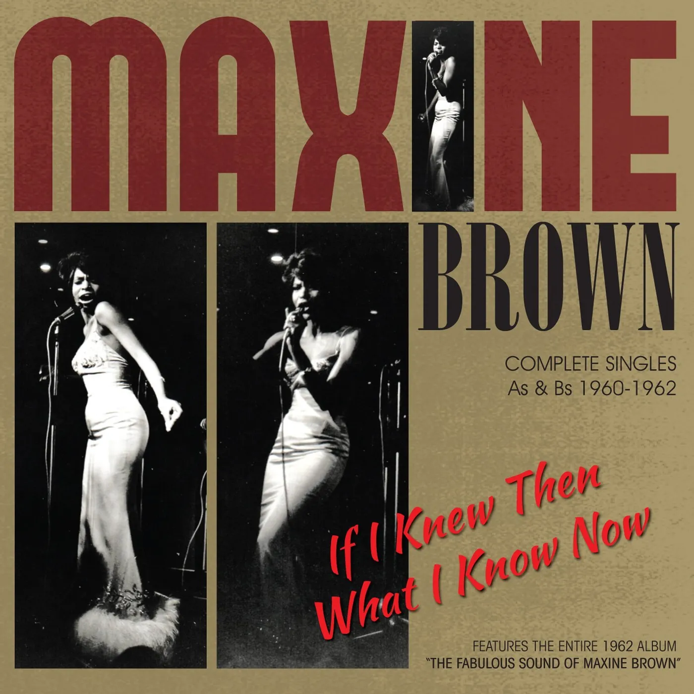 Maxine Brown IF I KNEW THEN WHAT I KNOW NOW:COMPLETE SINGLES CD