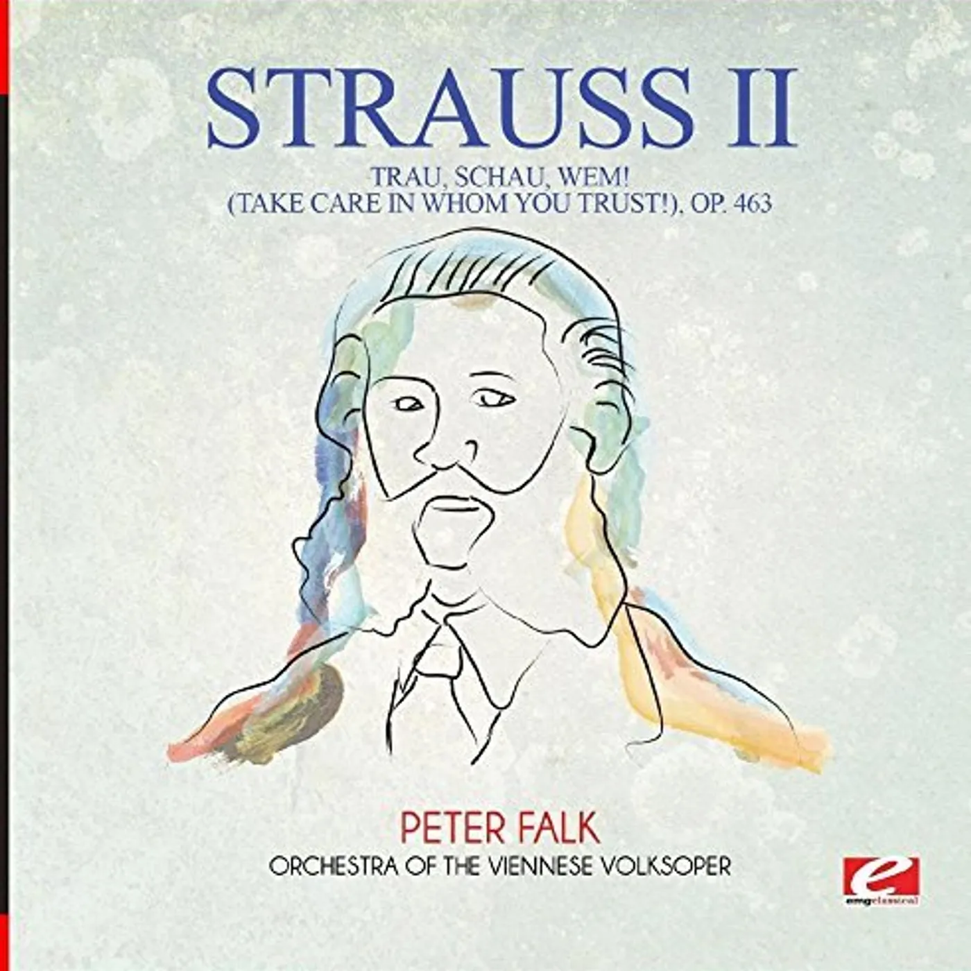 Strauss TRAU SCHAU WEM (TAKE CARE IN WHOM YOU TRUST) OP. CD
