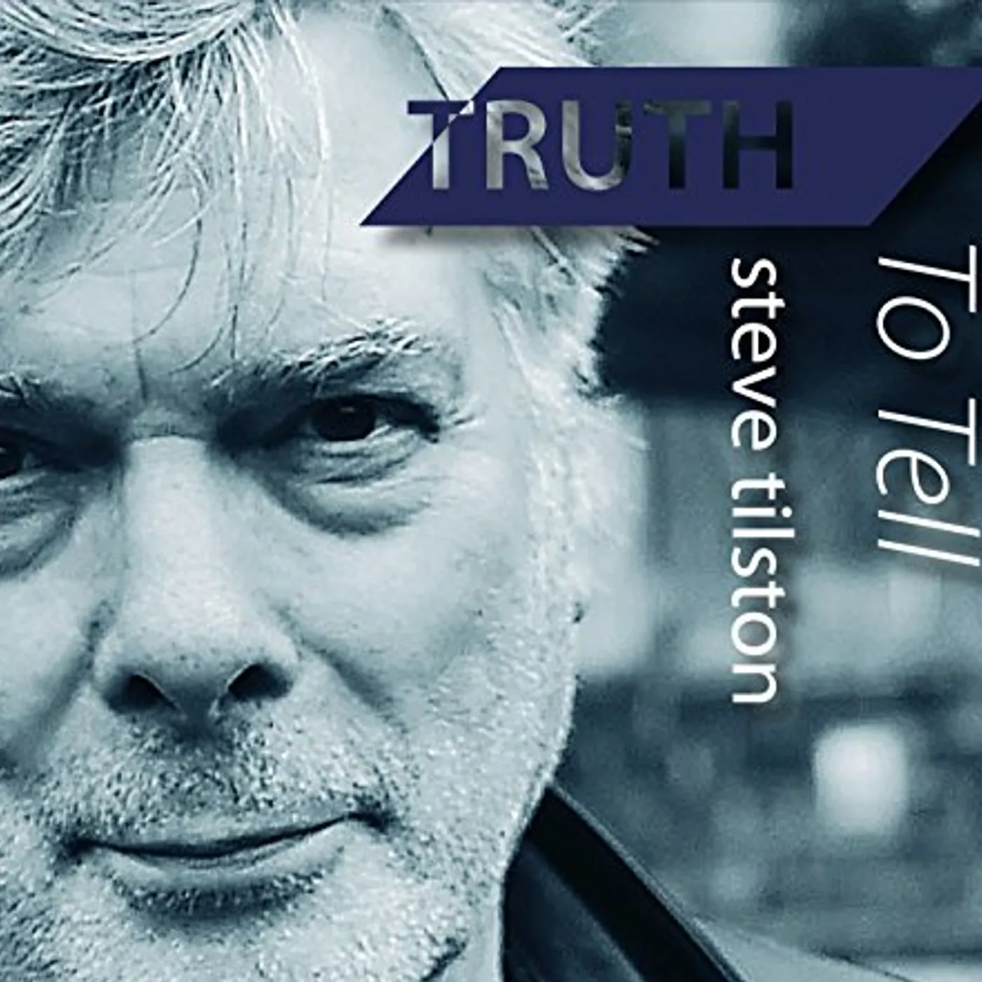 Steve Tilston TRUTH TO TELL CD