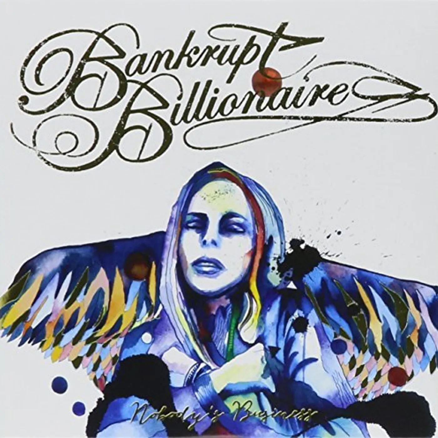 Bankrupt Billionaires NOBODY'S BUSINESS CD
