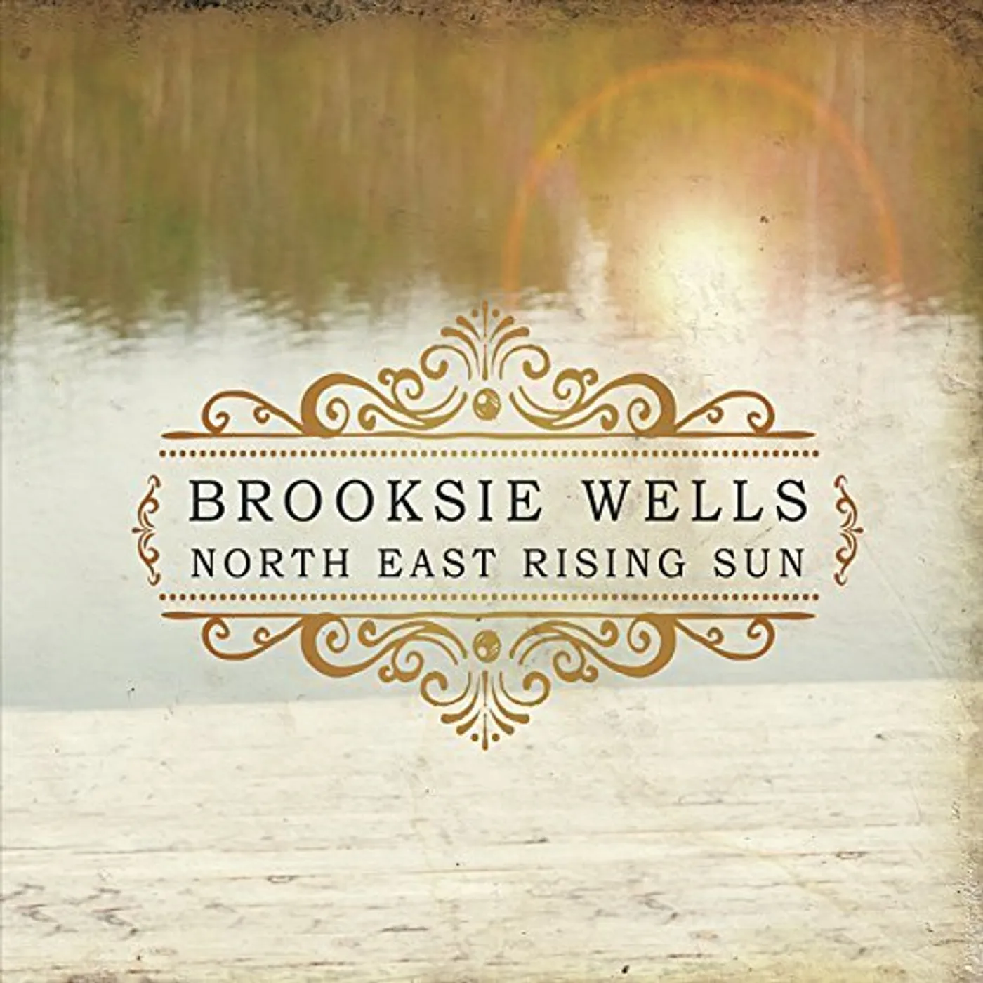 Brooksie Wells NORTH EAST RISING SUN CD