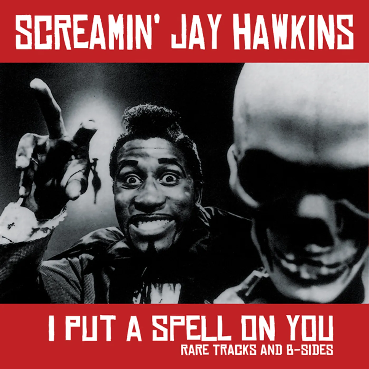 Screamin' Jay Hawkins I PUT A SPELL ON YOU: RARE TRACKS AND B-SIDES Vinyl Record
