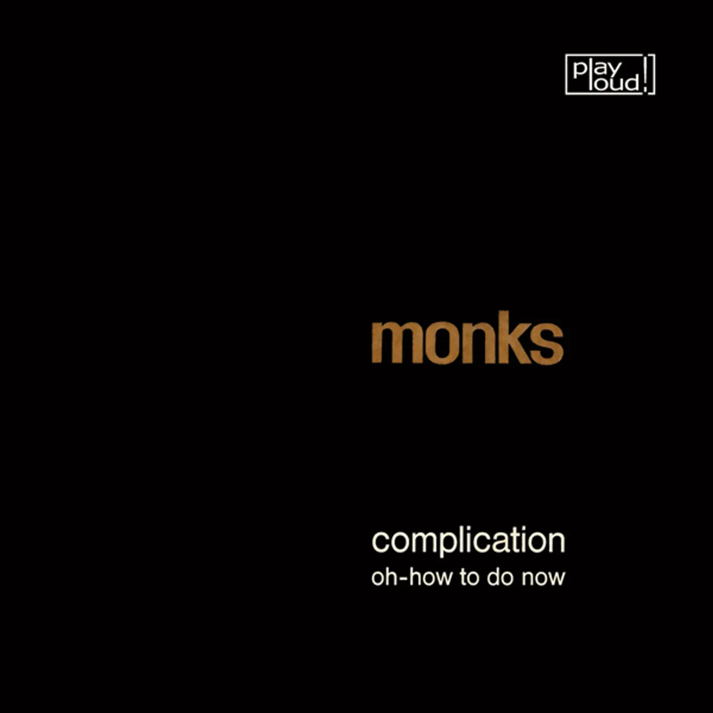 Monks Complication / Oh-How To Do Now Vinyl Record