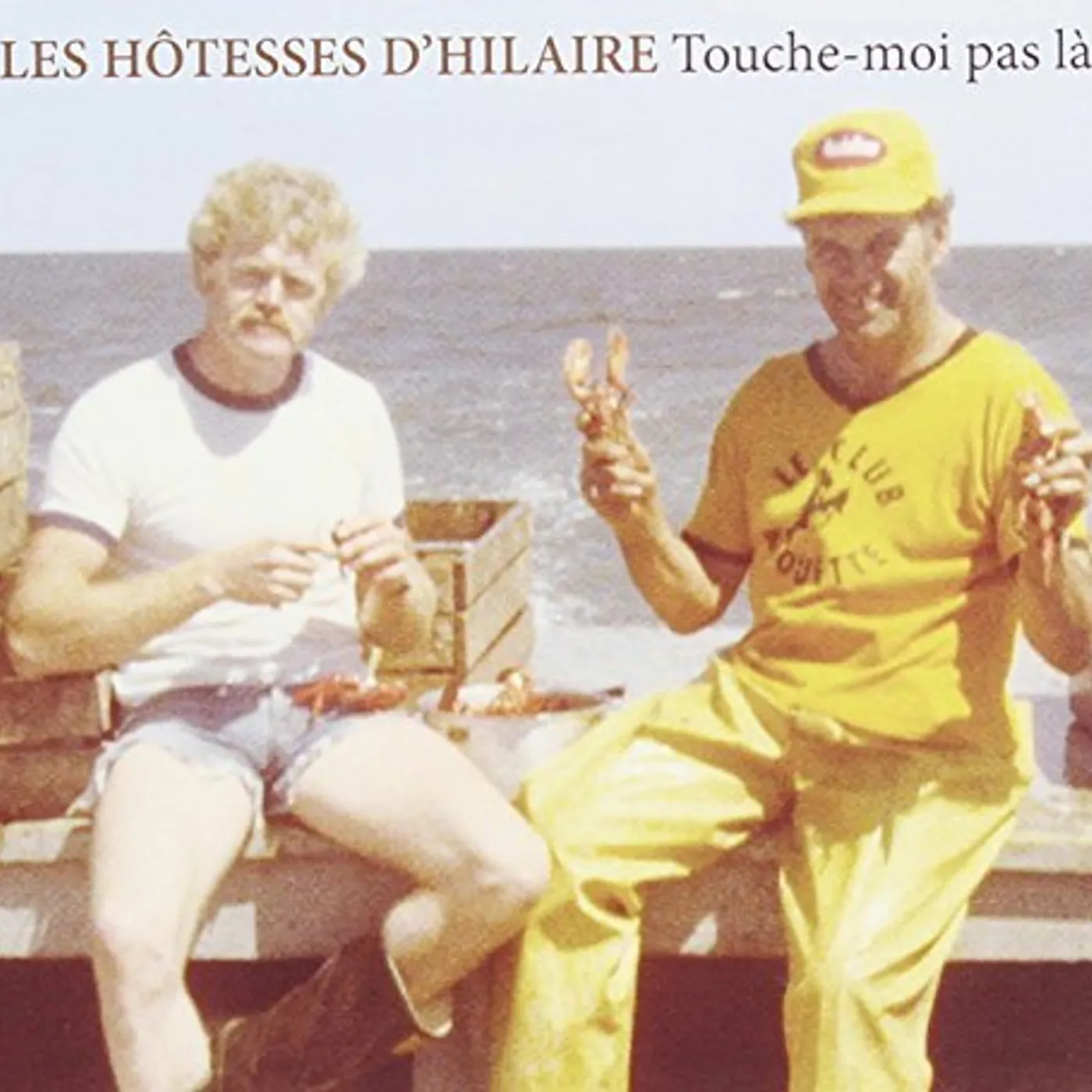 Les Hôtesses D' Hilaire TOUCHE MOI PAS LA CD