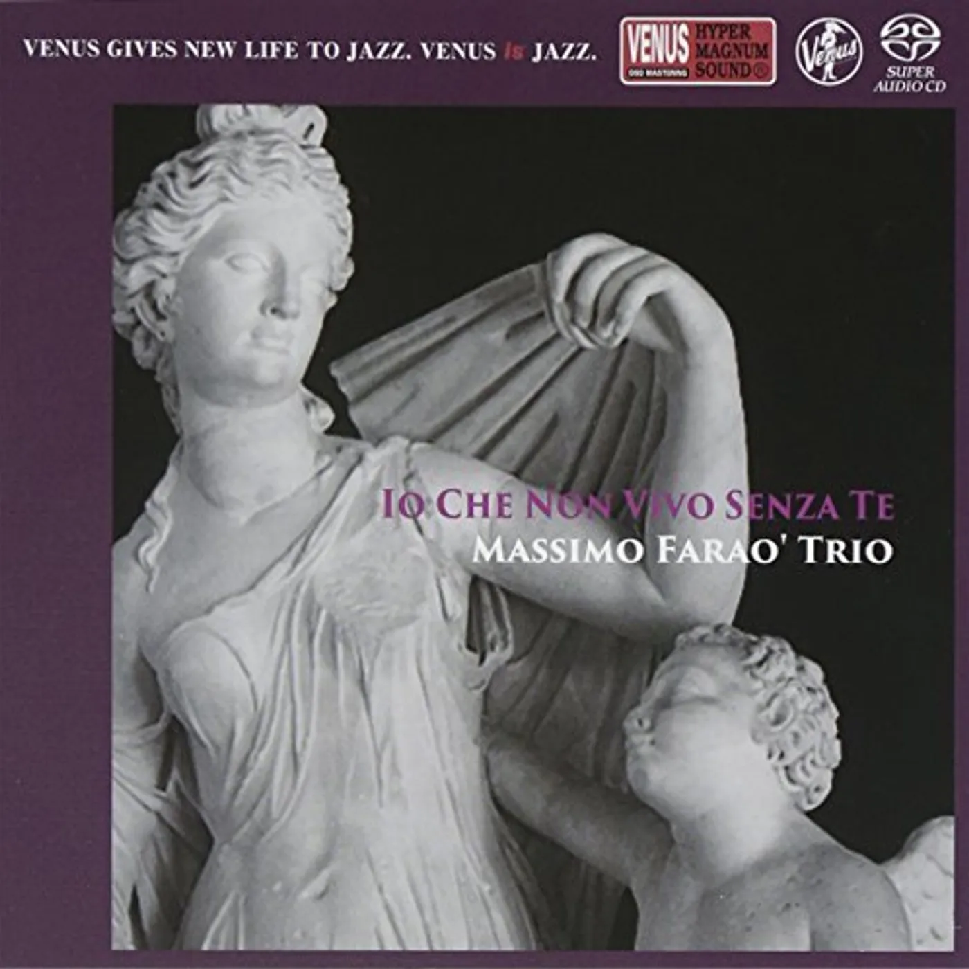 Massimo Faraò IO CHE NON VIVO SENZA TE Super Audio CD