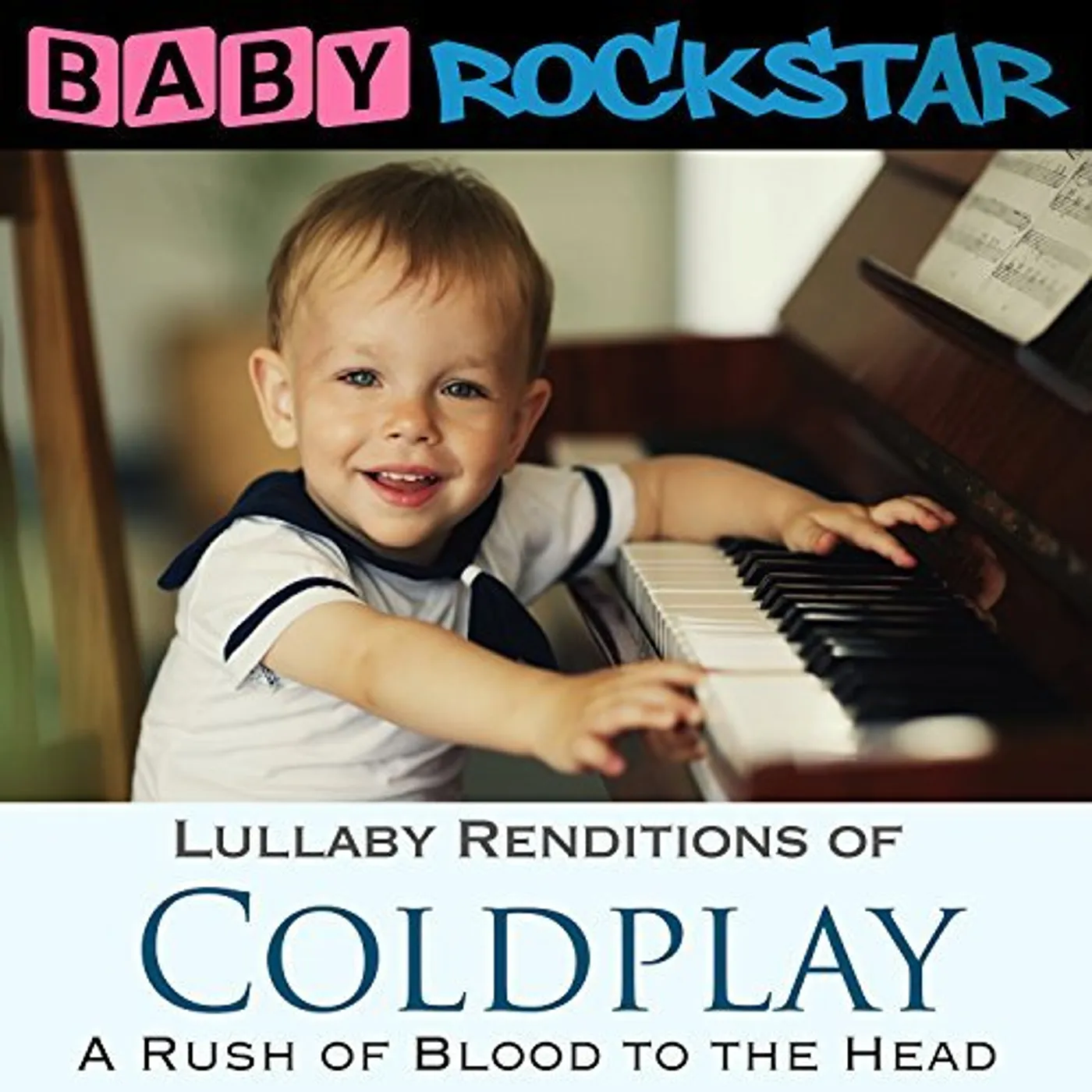 Baby Rockstar COLDPLAY A RUSH OF BLOOD TO THE HEAD: LULLABY CD