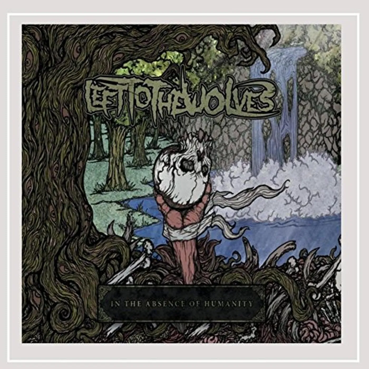 Left to the Wolves IN THE ABSENCE OF HUMANITY CD