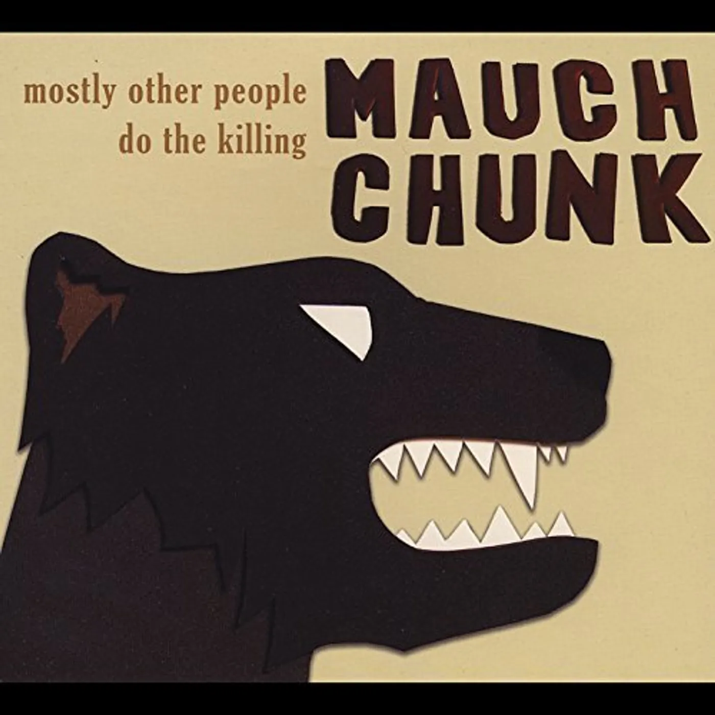 Mostly Other People Do The Killing MAUCH CHUNK CD