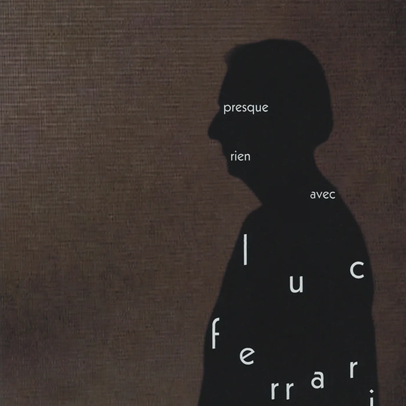 PRESQUE RIEN AVEC LUC FERRARI DVD