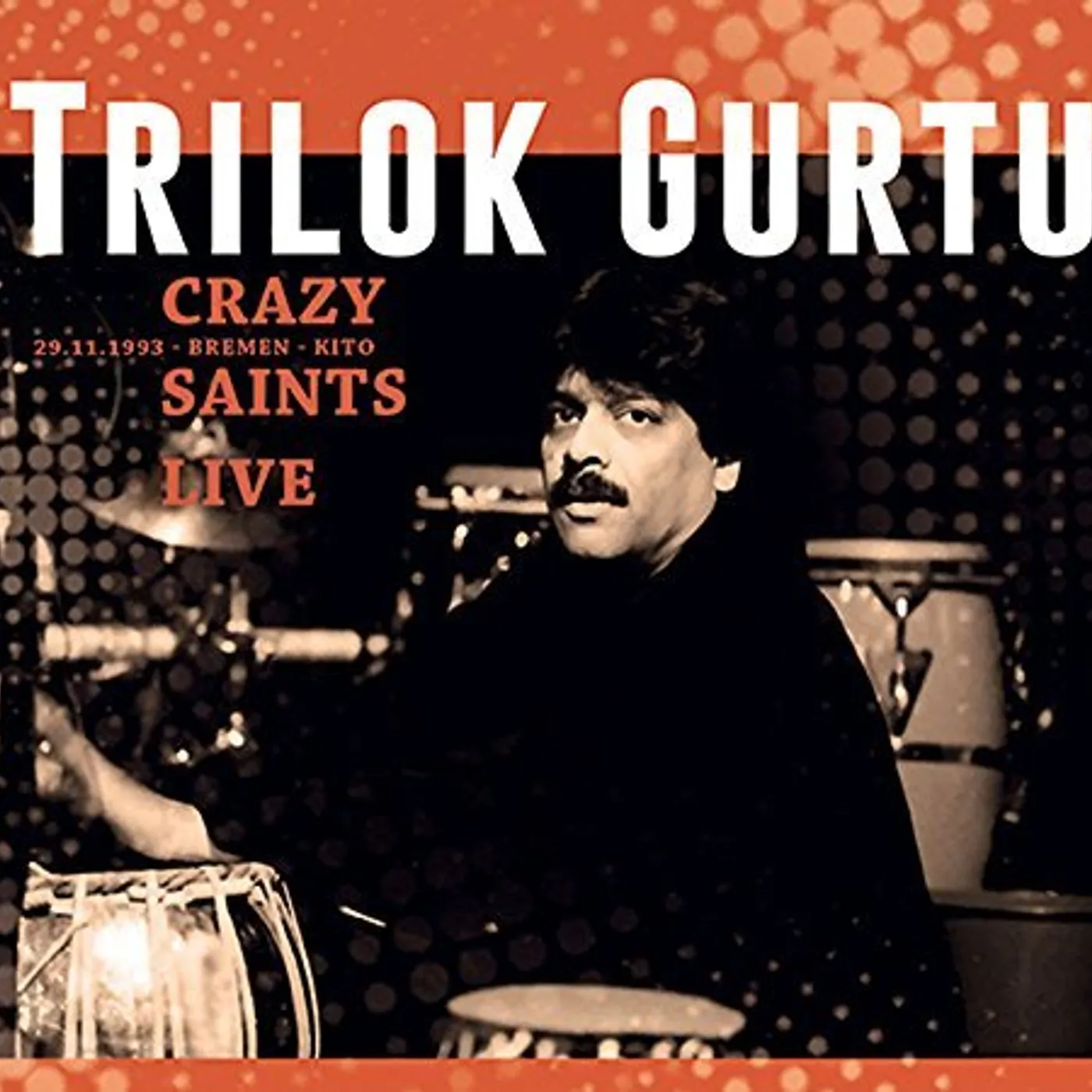 Trilok Gurtu CRAZY SAINTS: LIVE CD