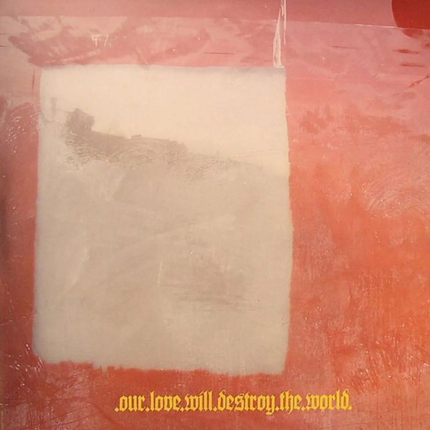 Our Love Will Destroy The World BLUE EYES ARE MY REWARD Vinyl Record