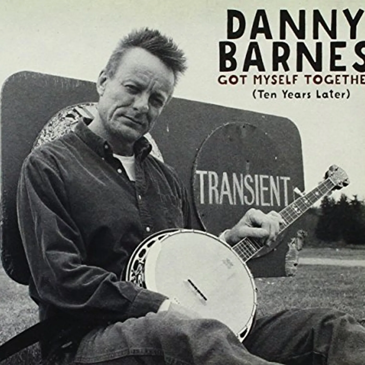 Danny Barnes GOT MYSELF TOGETHER (TEN YEARS LATER) CD