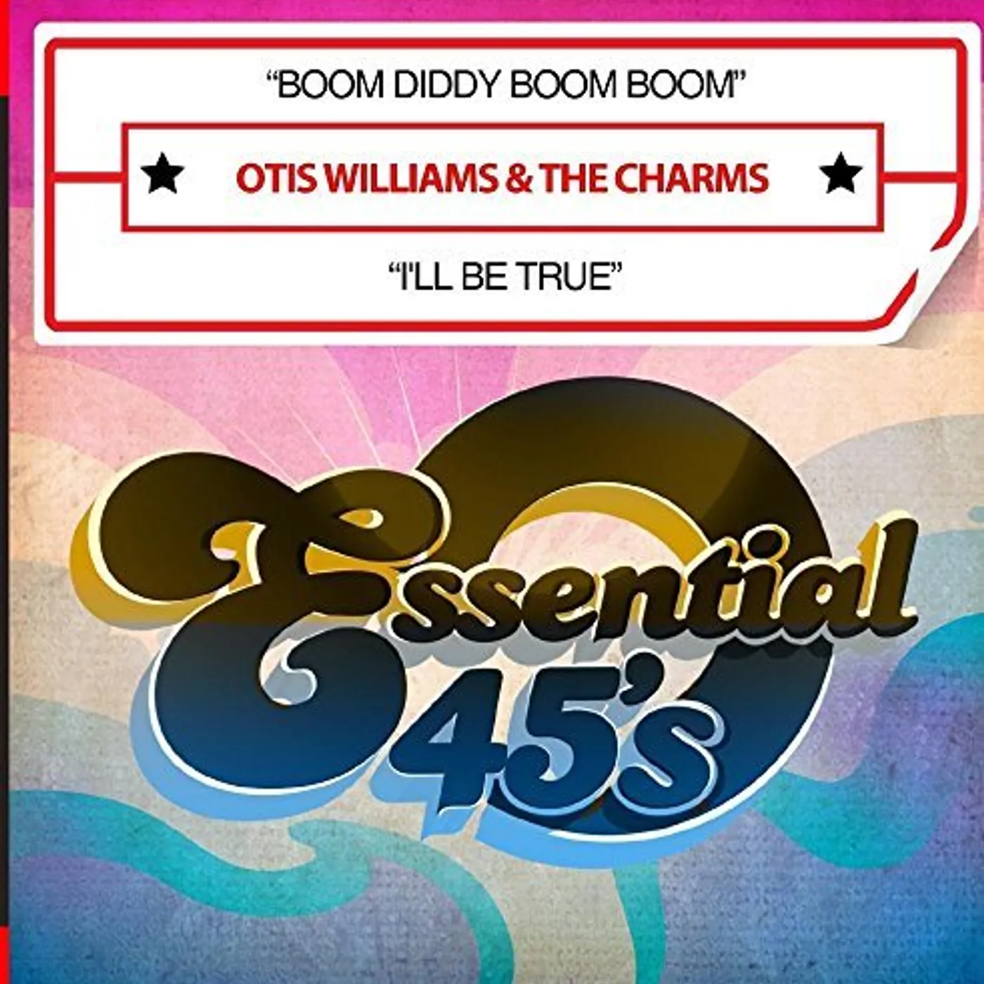 Otis Williams & The Charms BOOM DIDDY BOOM BOOM / I'LL BE TRUE CD