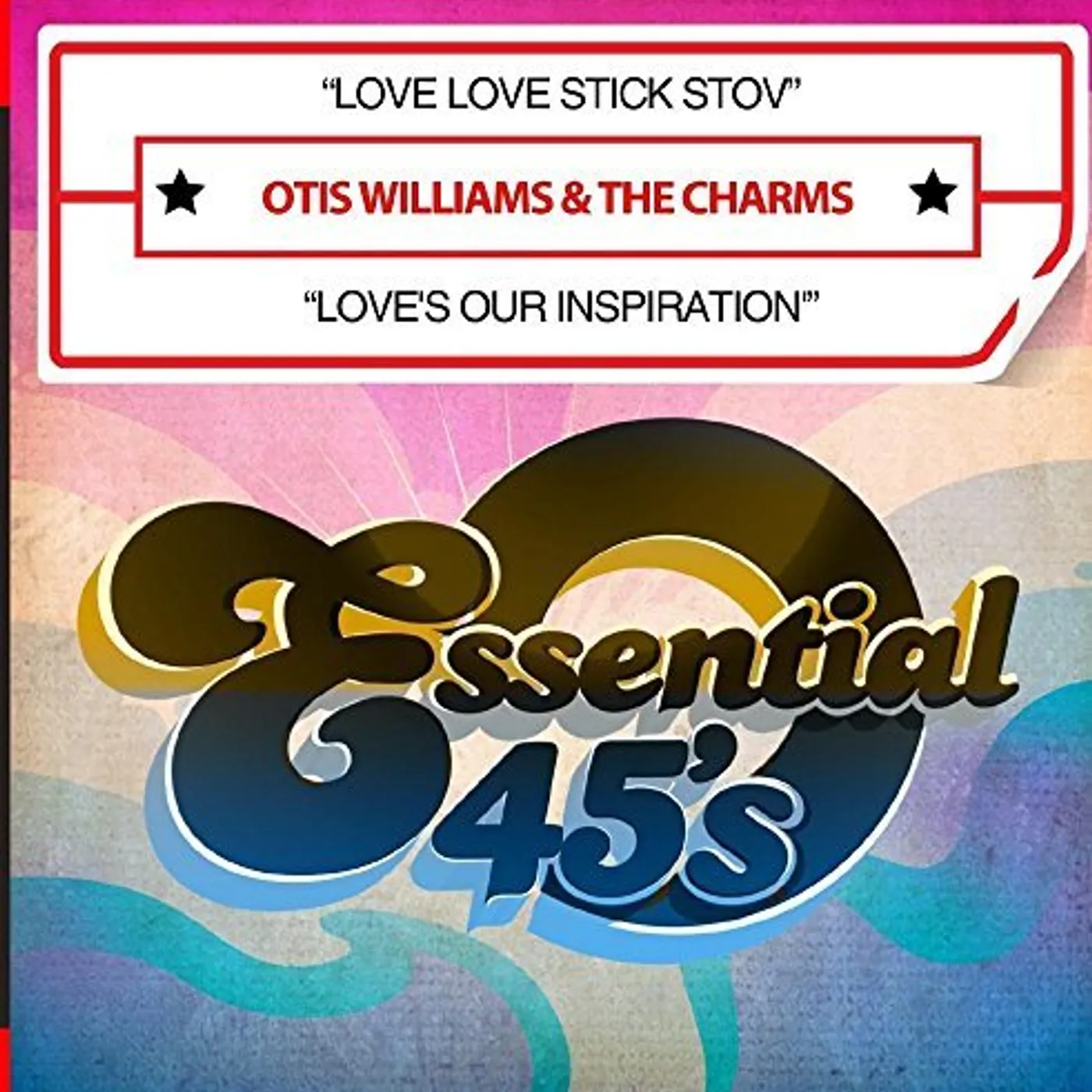 Otis Williams & The Charms LOVE LOVE STICK STOV / LOVE'S OUR INSPIRATION CD