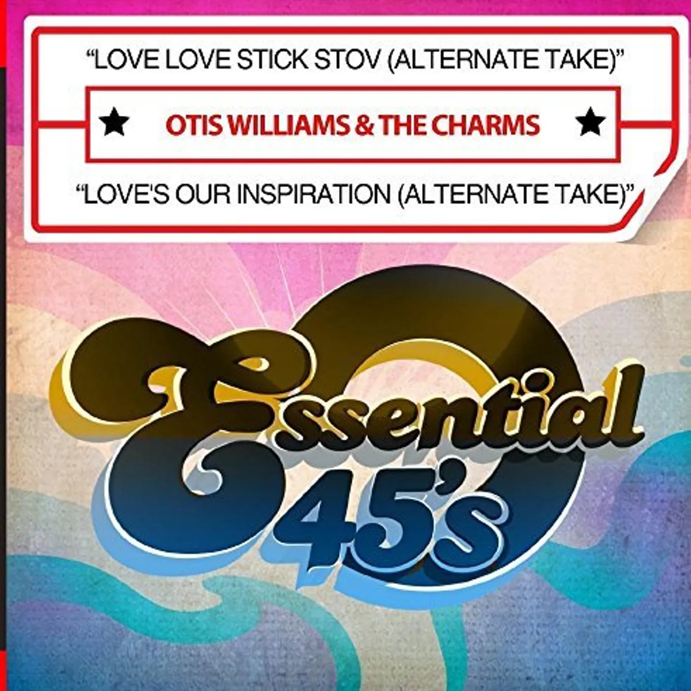 Otis Williams & The Charms LOVE LOVE STICK STOV (ALTERNATE TAKE) / LOVE'S OUR CD