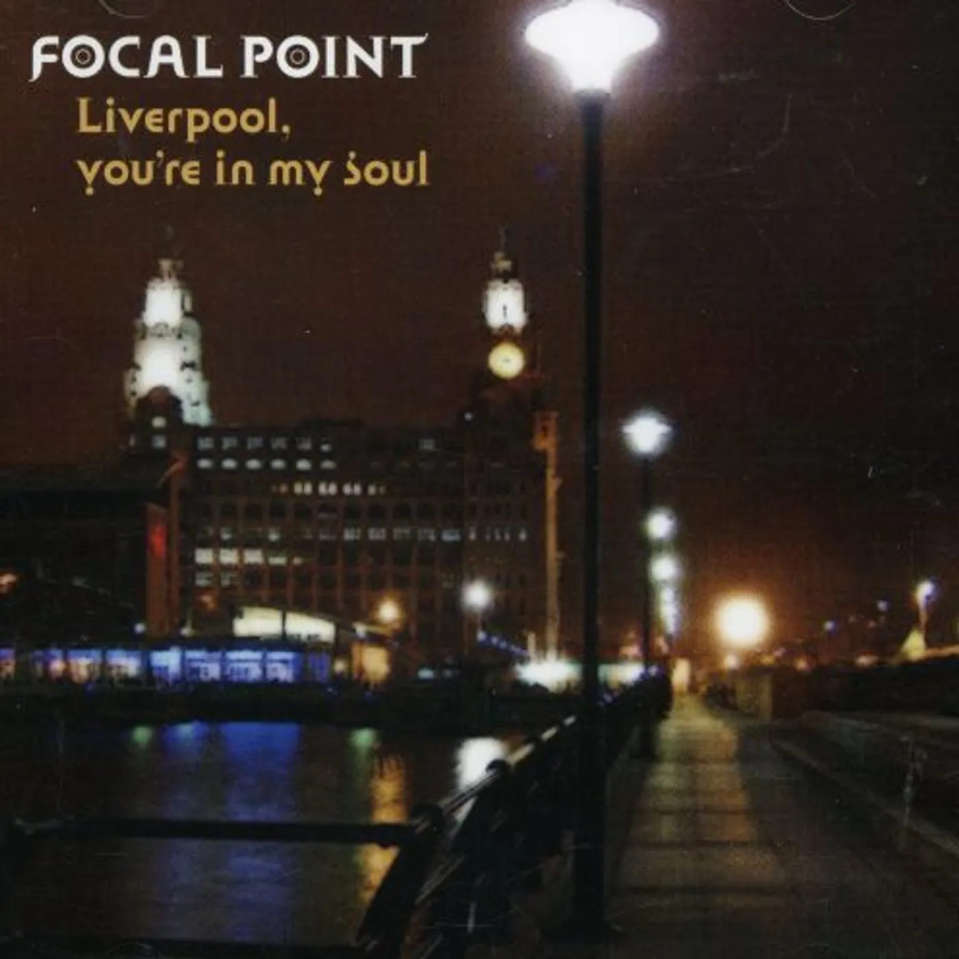 Focal Point LIVERPOOL YOU'RE IN MY SOUL CD