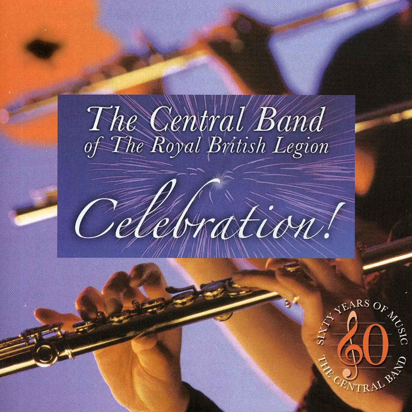 The Central Band of The Royal British Legion CELEBRATION CD