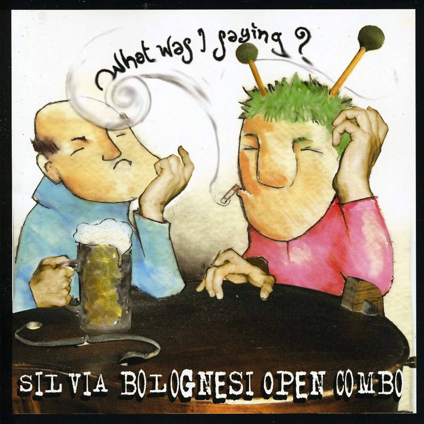 Silvia Bolognesi WHAT WAS I SAYING? CD