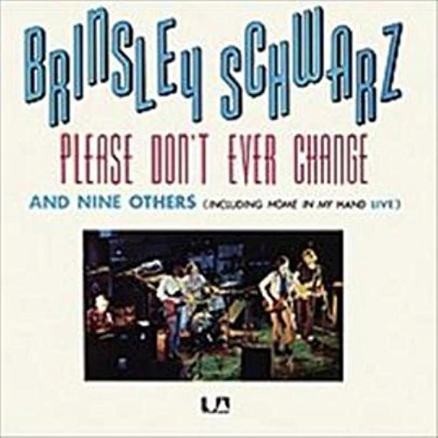 Brinsley Schwarz PLEAE DON'T EVER CHANGE CD
