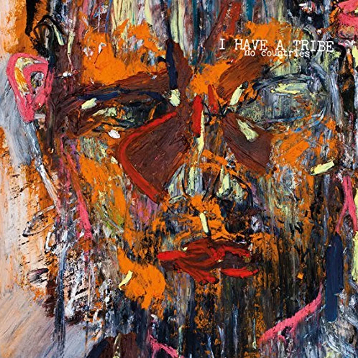 I Have A Tribe No Countries Vinyl Record